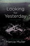Looking for Yesterday (Sharon McCone #29) by Marcia Muller