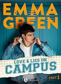 Love & Lies on Campus (Love & Lies on Campus #1) by Emma Green