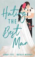 Hating the Best Man by Natalie Murray
