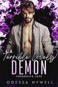 Terrible Lovely Demon by Odessa Hywell