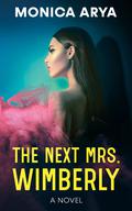 The Next Mrs. Wimberly by Monica Arya