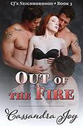 Out of the Fire by Cassandra Joy