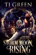 Storm Moon Rising by T.J. Green