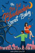 My Big Fat Bloodsucker Secret Baby (Witches of Nightfall #2) by Bella Jacobs