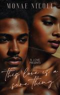 This Love is a Sure Thing by Monae Nicole