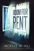 Room for Rent by Noelle W. Ihli