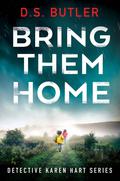 Bring Them Home by D.S. Butler