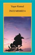 Ince Memed 4 (İnce Memed #4) by Yaşar Kemal