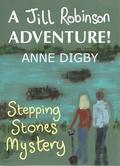 Me, Jill Robinson! Stepping Stones Mystery (Jill Robinson #6) by Anne Digby