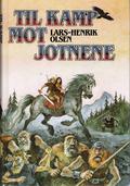 Til kamp mot jotnene by Lars-Henrik Olsen