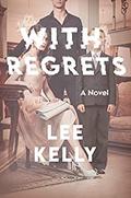 With Regrets by Lee Kelly