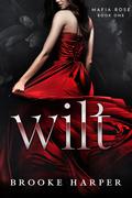 Wilt (Mafia Rose #1) by Brooke Harper