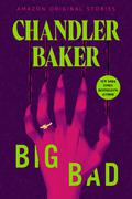 Big Bad by Chandler Baker