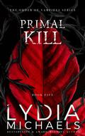 Primal Kill (The Order of Vampires #5) by Lydia Michaels