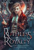 Ruthless Royalty by Roxie Ray, Lindsey Devin