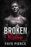 Broken Bishop (Checkmate #2) by Faye Pierce