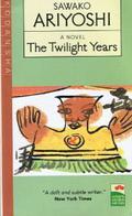 The Twilight Years by Sawako Ariyoshi
