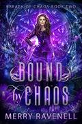 Bound by Chaos (Breath of Chaos #2) by Merry Ravenell