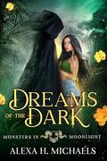 Dreams of the Dark by Alexa Michaels