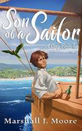 Son of a Sailor (Son of a Sailor #1) by Marshall J. Moore