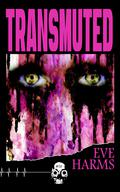 Transmuted (Rewind or Die #30) by Eve Harms