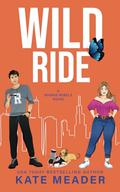 Wild Ride (Rookie Rebels #8) by Kate Meader