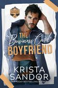 The Business Card Boyfriend (Starrycard Creek Bachelors #1) by Krista Sandor