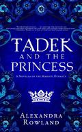 Tadek and the Princess by Alexandra Rowland