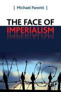 The Face of Imperialism by Michael Parenti