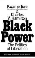 Black Power: The Politics of Liberation by Kwame Ture, Charles V. Hamilton