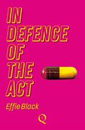 In Defence of the Act by Effie Black