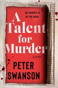A Talent for Murder (Henry Kimball/Lily Kintner #3) by Peter Swanson
