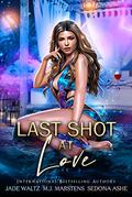 Last Shot at Love: A Paranormal Resort Romance by M.J. Marstens
