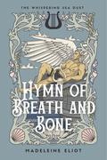 Hymn of Breath and Bone (The Whispering Sea Duet #2) by Madeleine Eliot