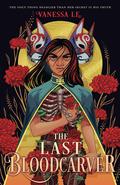 The Last Bloodcarver by Vanessa Le