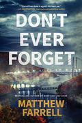 Don't Ever Forget (Adler and Dwyer Book #1) by Matthew Farrell