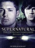 Supernatural: The Official Companion Season 2 (Supernatural: The Official Companion #2) by Nicholas Knight
