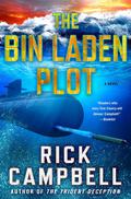 The Bin Laden Plot: A Novel (Trident Deception #7) by Rick Campbell