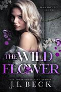 The Wildflower (Oakmount Elite #2) by J.L. Beck