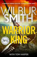 Warrior King (Courtney publication order #23) by Wilbur Smith