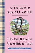 The Conditions of Unconditional Love: An Isabel Dalhousie Novel (15) by Alexander McCall Smith