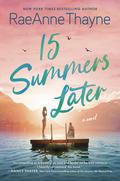 15 Summers Later: A Feel-Good Beach Read by RaeAnne Thayne