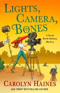 Lights, Camera, Bones (Sarah Booth Delaney #27) by Carolyn Haines