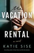 The Vacation Rental by Katie Sise