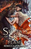 Serpents of Sky and Flame (Merciless Dragons #1) by Rebecca F. Kenney