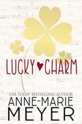Lucky Charm by Anne-Marie Meyer