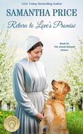 Return to Love's Promise: Amish Romance (The Amish Bonnet Sisters #41) by Samantha Price