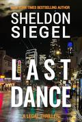 Last Dance by Sheldon Siegel