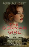 The German Girl: Gripping and unputdownable World War 2 fiction by Eoin Dempsey