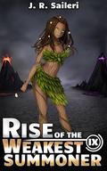Rise of the Weakest Summoner: Volume IX by J. R. Saileri